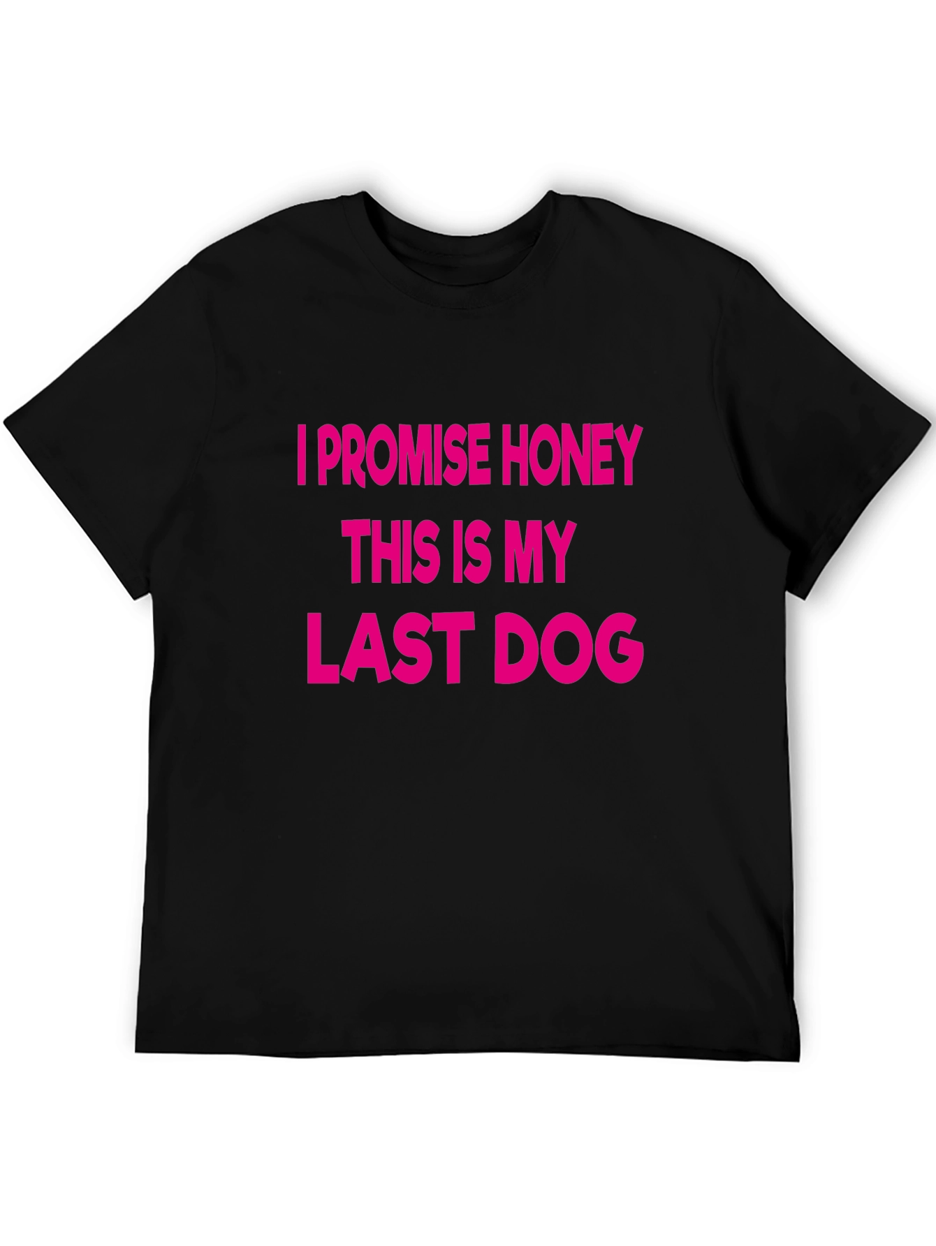 This Is My Last Dog T-Shirt – Funny Dog Lover Tee