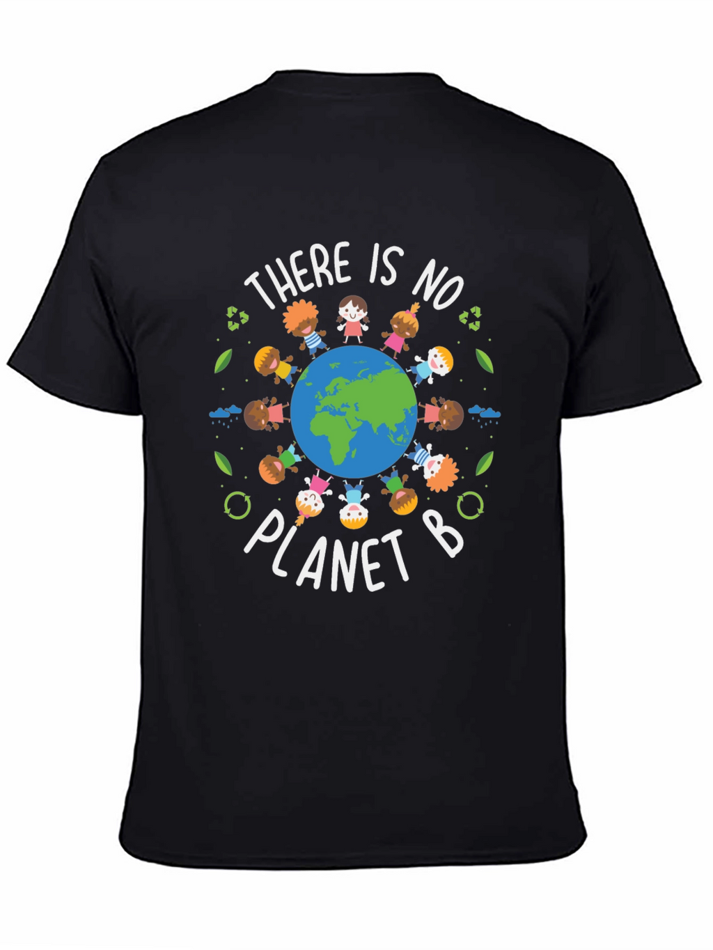 Earth Day T-Shirt - There Is No Planet B