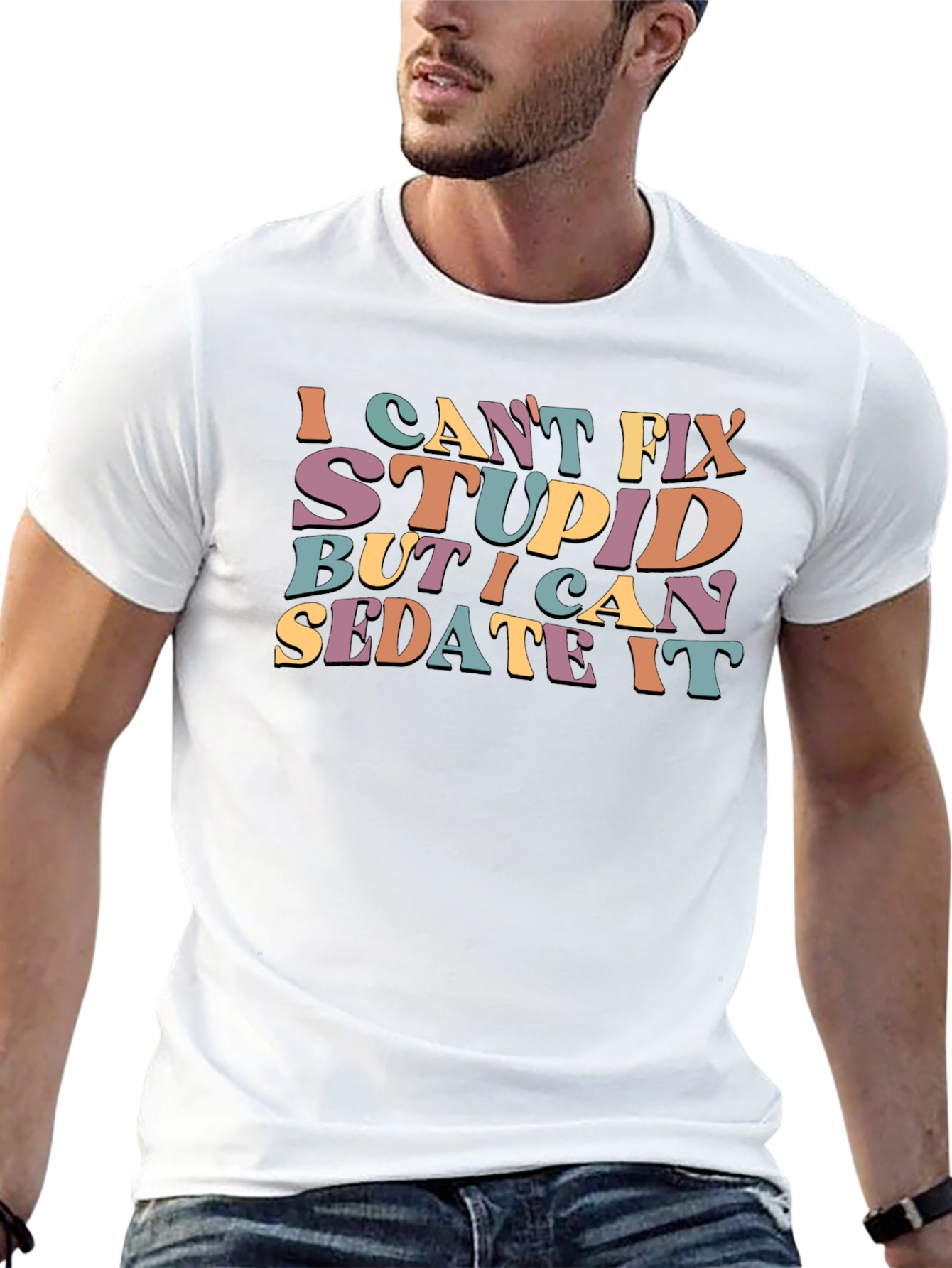 I Cant Fix Stupid Sarcastic Graphic Tee