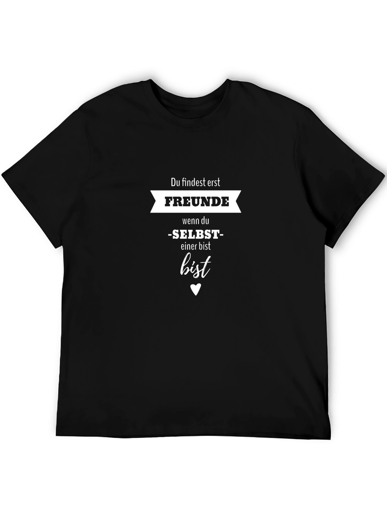 Du findest erst Freunde T-Shirt