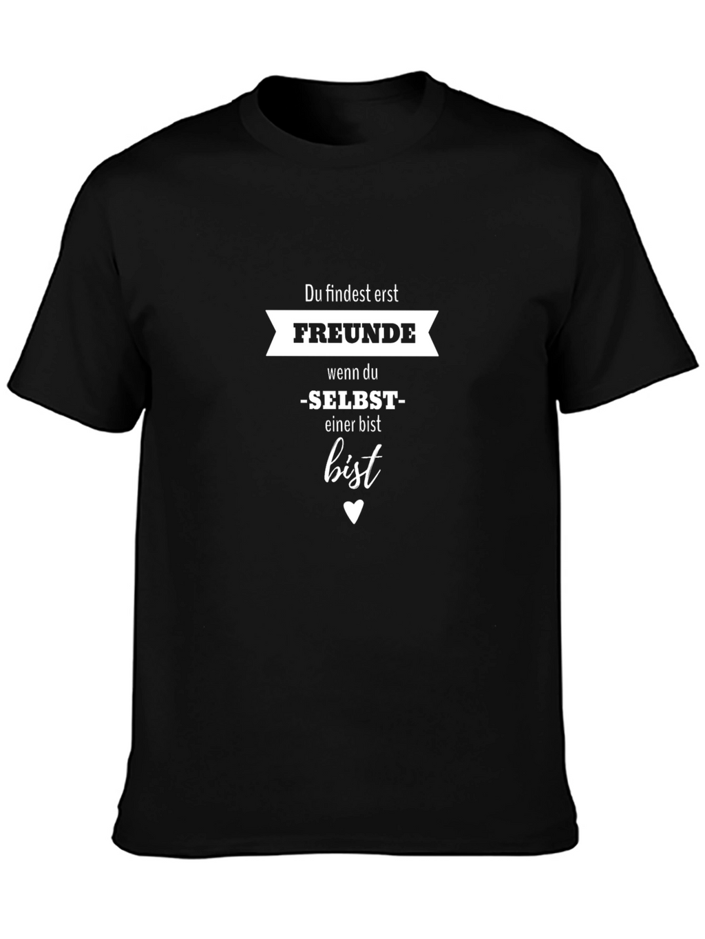 Du findest erst Freunde T-Shirt