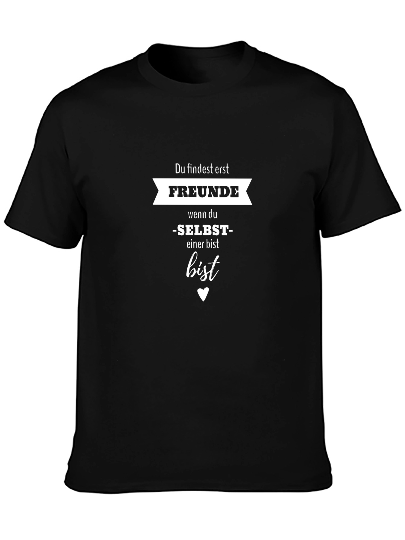 Du findest erst Freunde T-Shirt
