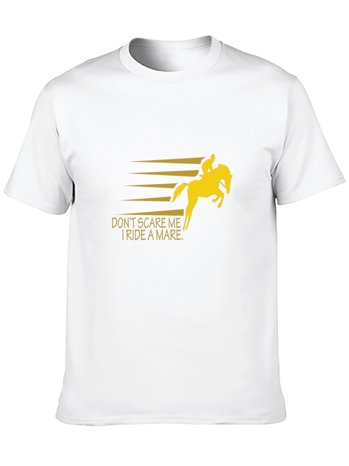Dont Scare Me I Ride A Mare T-Shirt