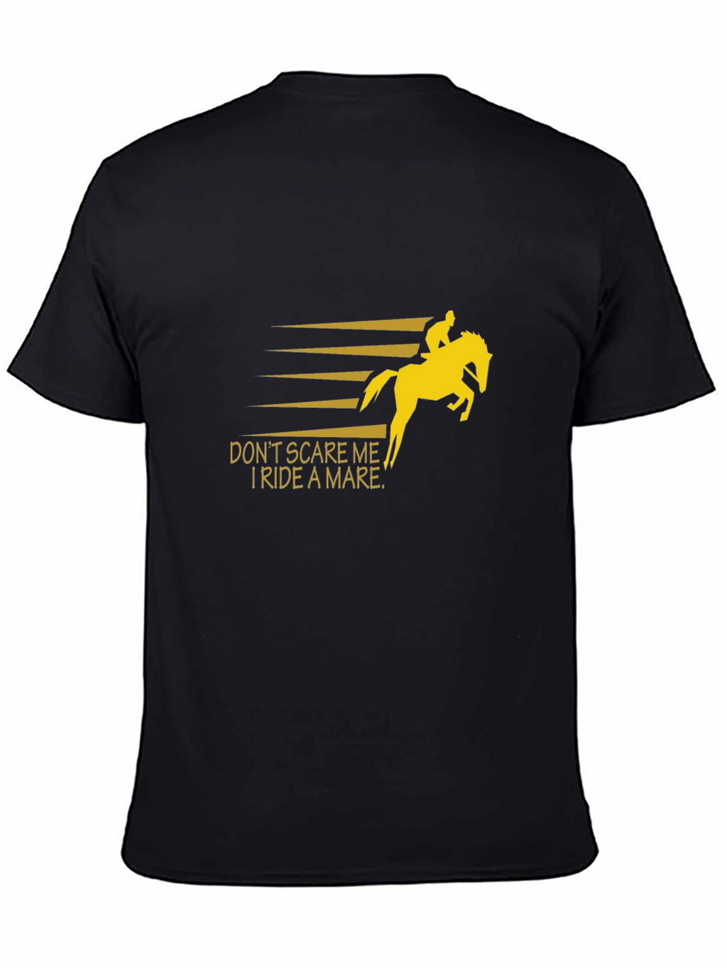 Dont Scare Me I Ride A Mare T-Shirt