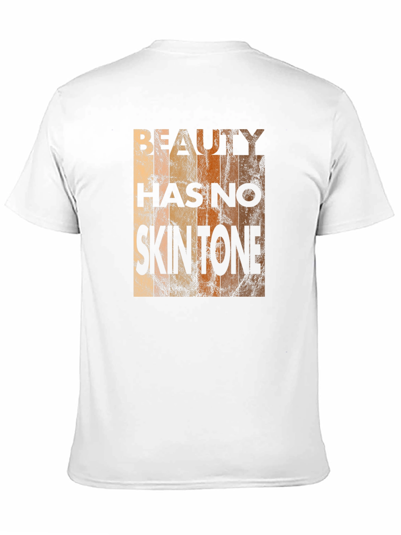 Beauty Has No Skin Tone T-Shirt - Unisex