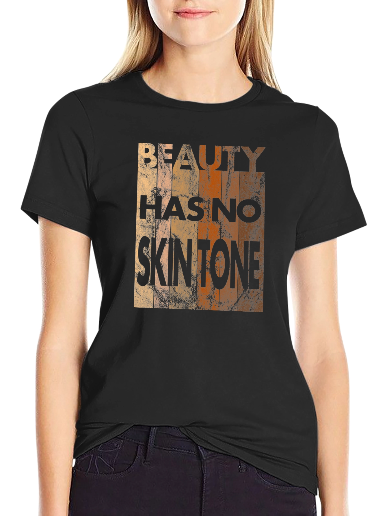 Beauty Has No Skin Tone T-Shirt - Unisex