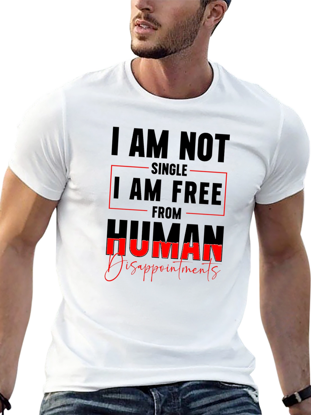 I AM NOT SINGLE T-Shirt Sarcastic Tee