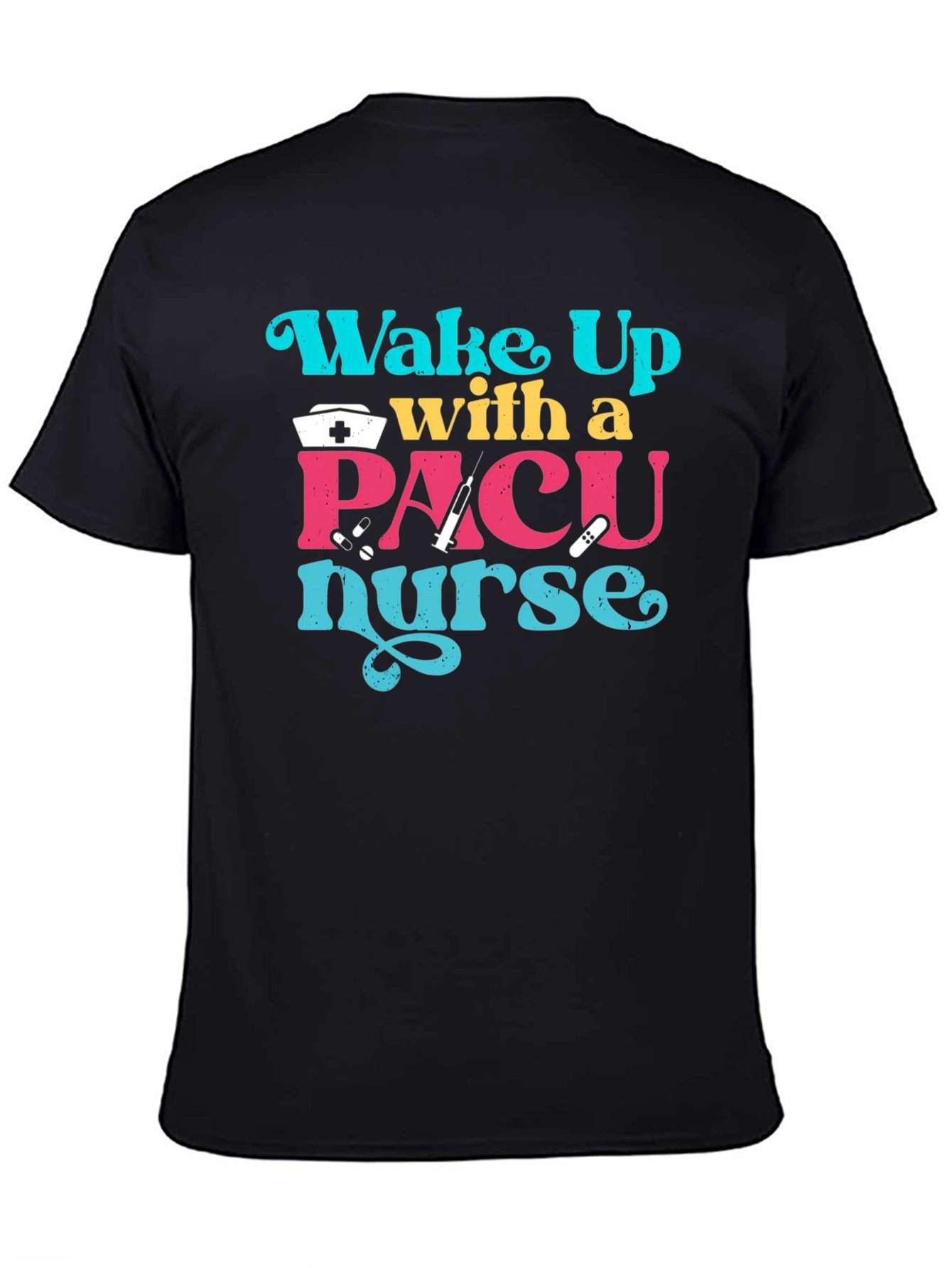 PACU Nurse T-Shirt - Wake Up With a Nurse