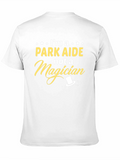 Park Aide Not A Magician T-Shirt