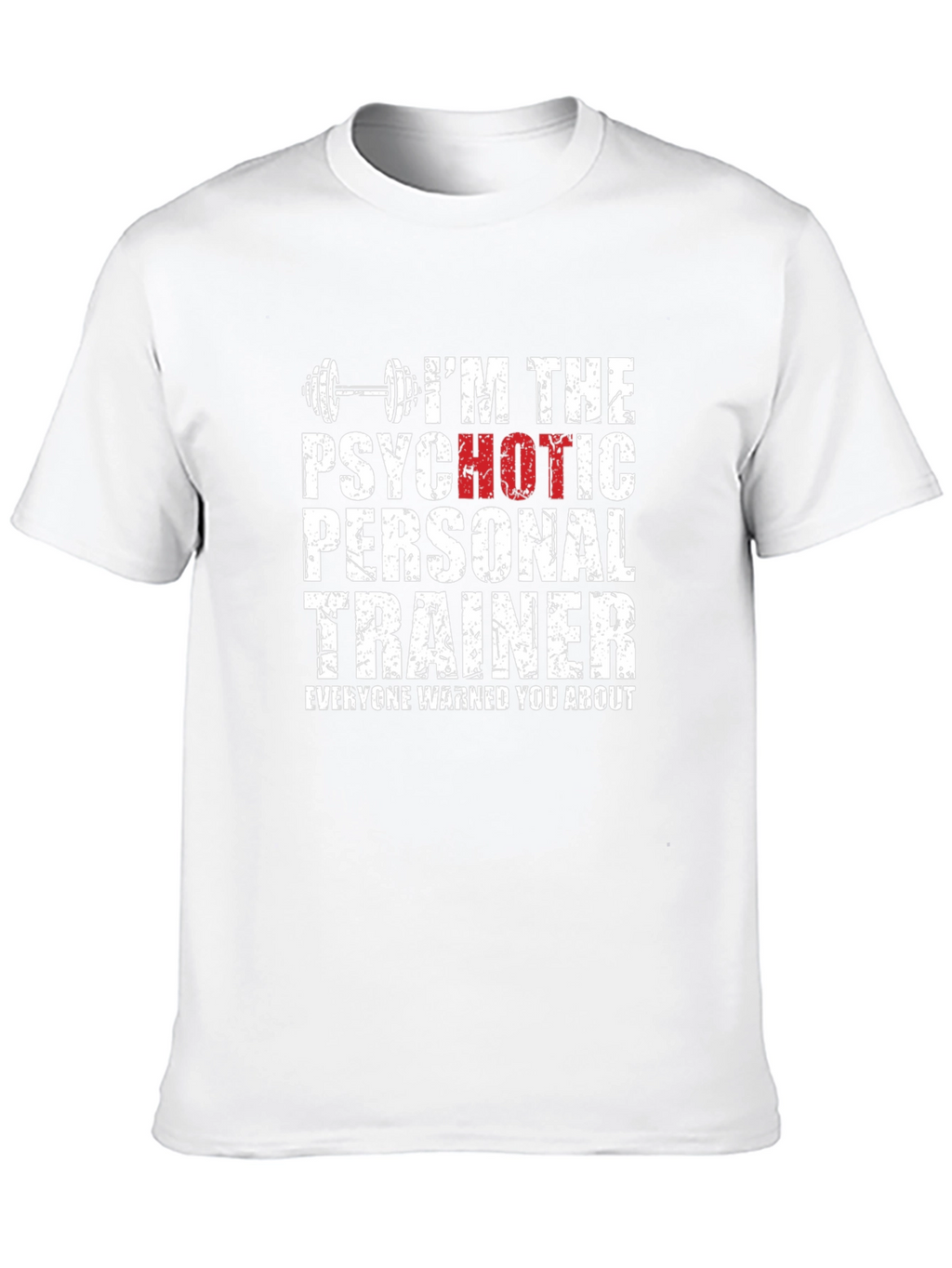 Psychotic Personal Trainer T-Shirt - Gym Humor