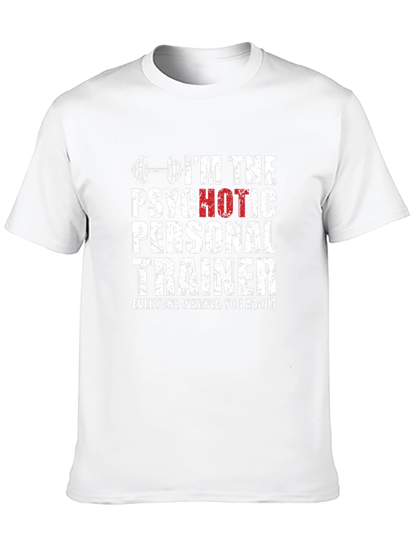 Psychotic Personal Trainer T-Shirt - Gym Humor