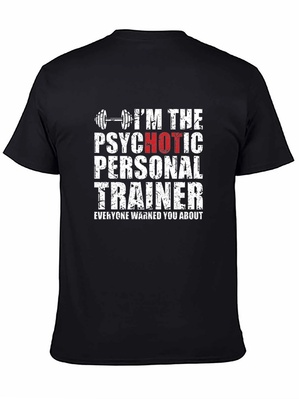 Psychotic Personal Trainer T-Shirt - Gym Humor