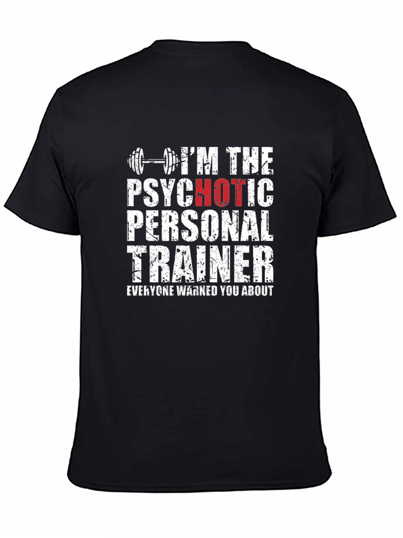 Psychotic Personal Trainer T-Shirt - Gym Humor