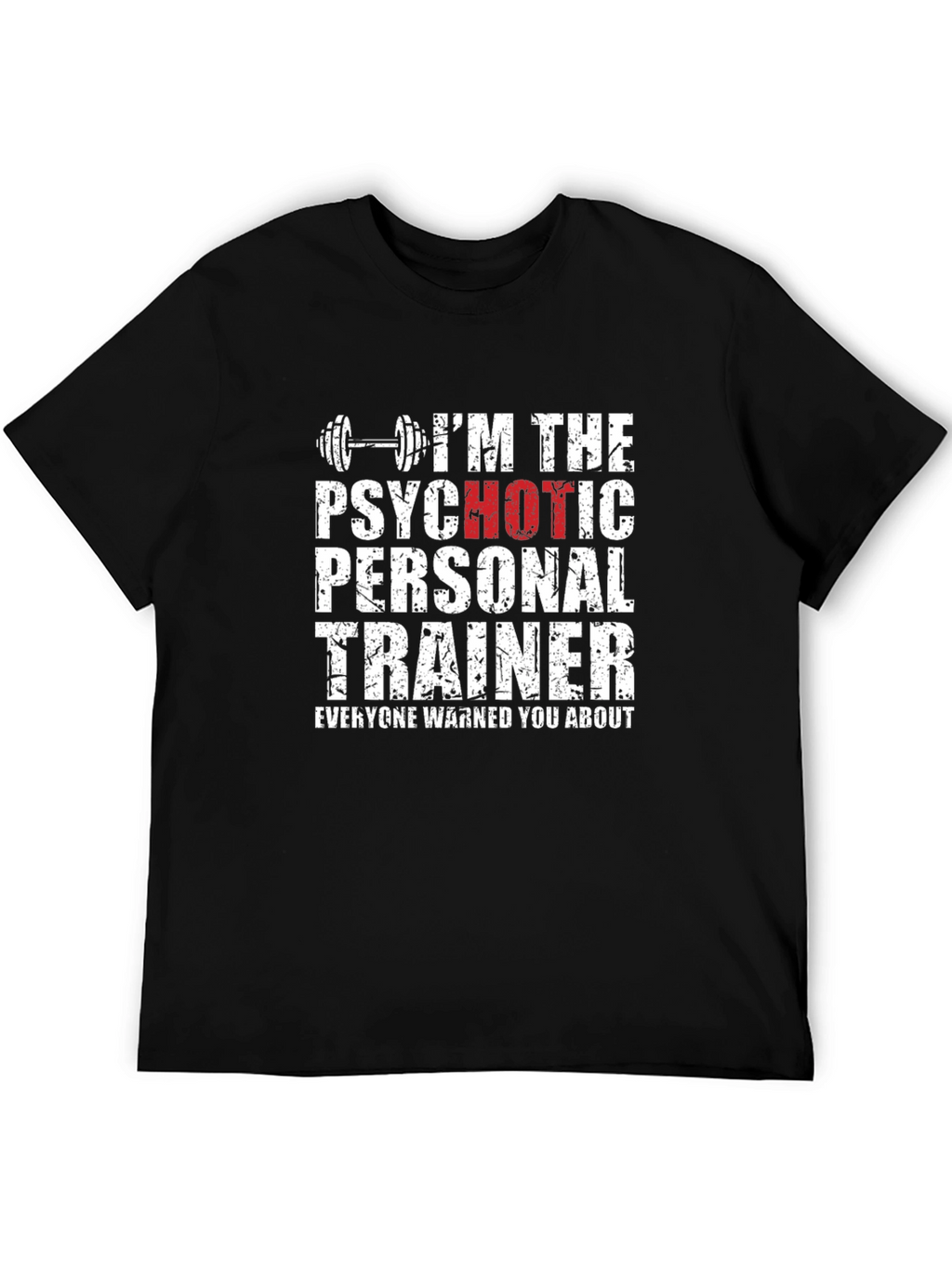 Psychotic Personal Trainer T-Shirt - Gym Humor