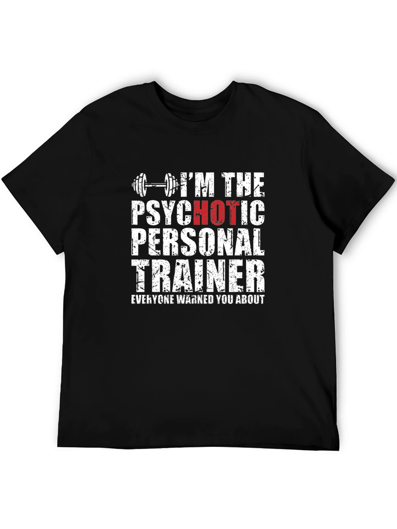 Psychotic Personal Trainer T-Shirt - Gym Humor