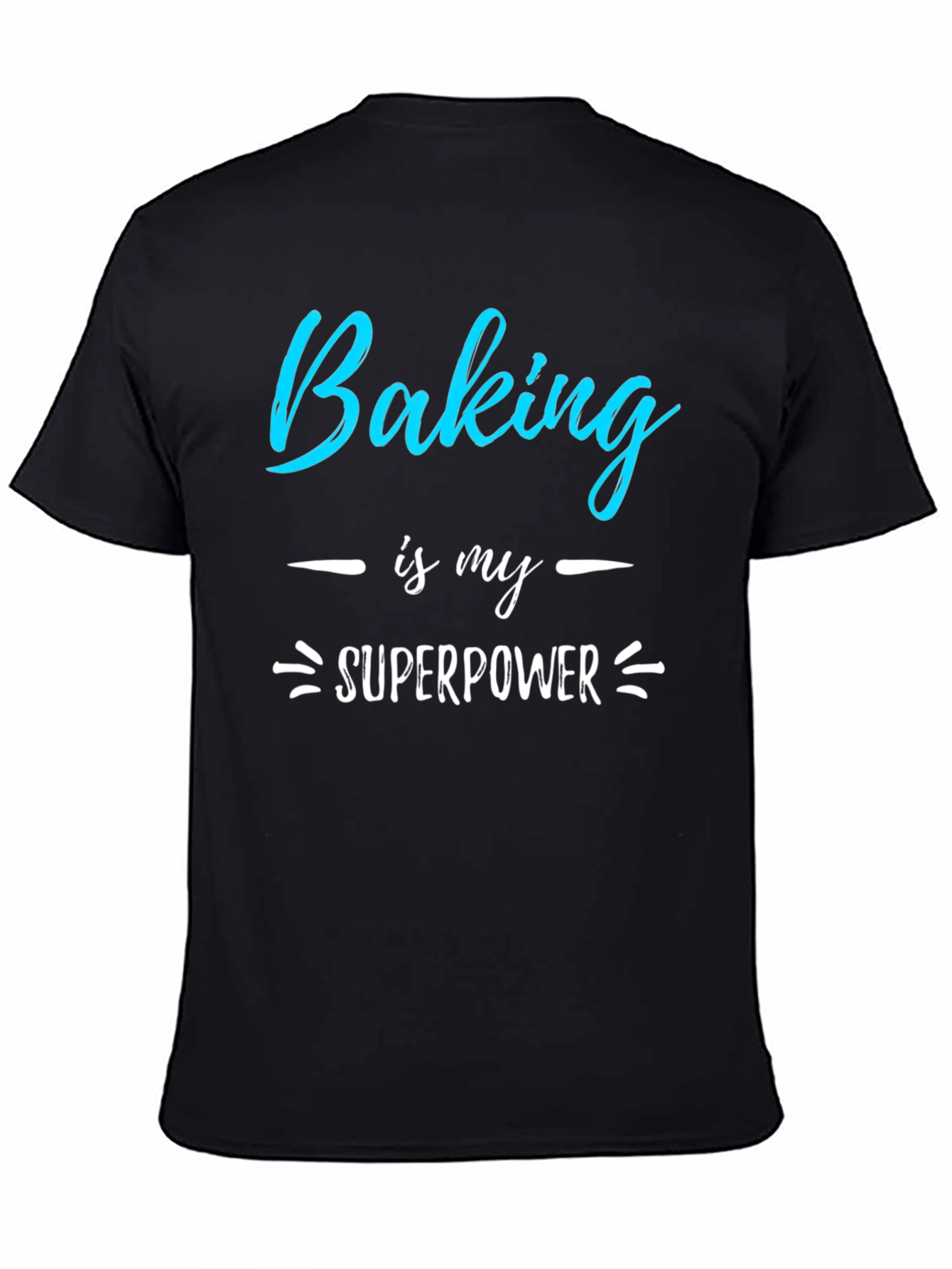 Baking is My Superpower Graphic T-Shirt