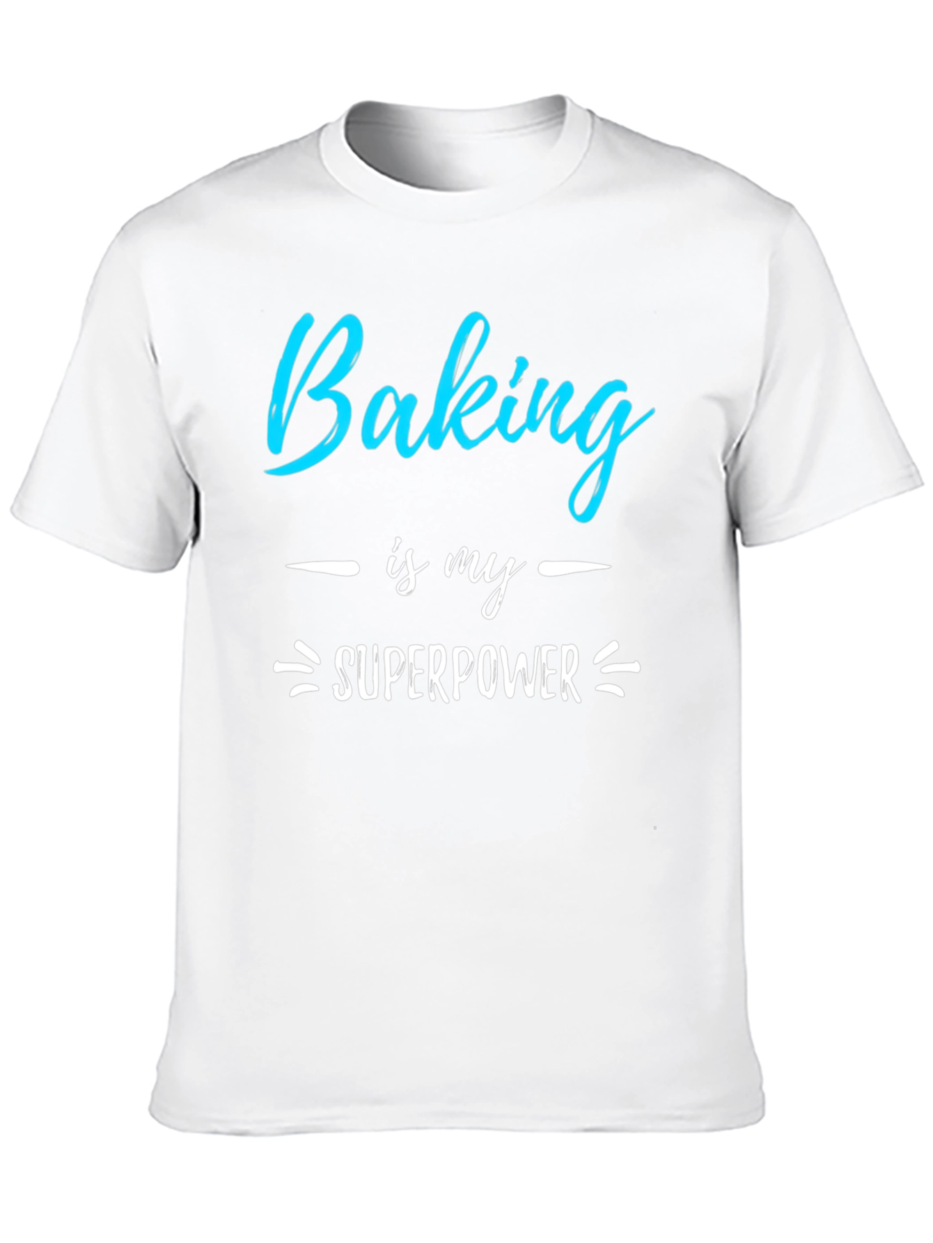 Baking is My Superpower Graphic T-Shirt