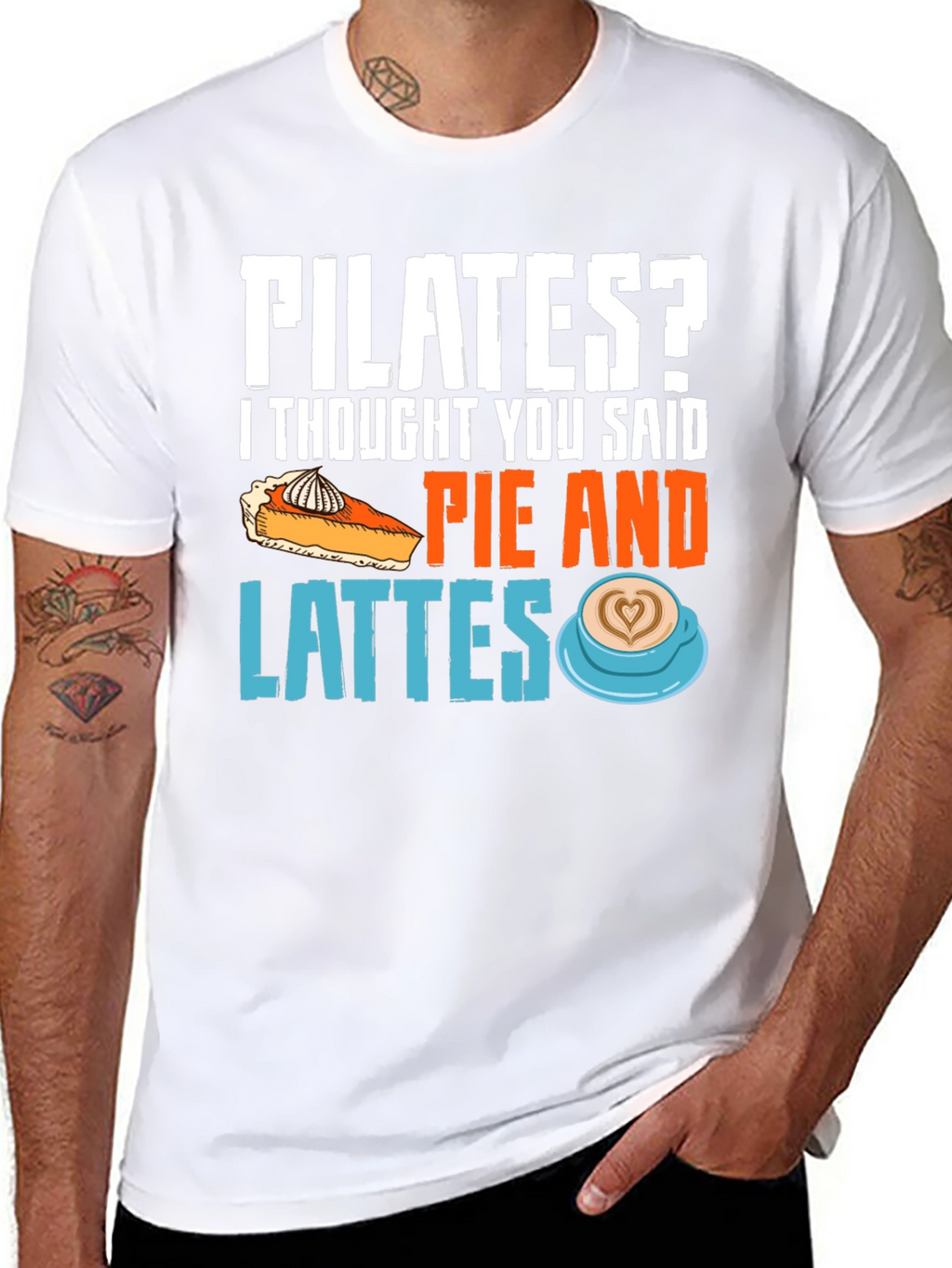 Pilates? Pie & Lattes Funny Graphic Tee