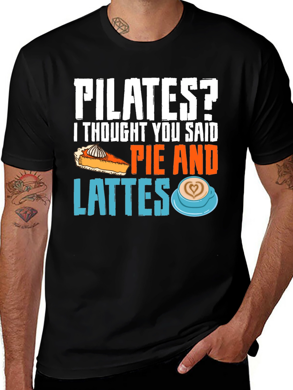 Pilates? Pie & Lattes Funny Graphic Tee