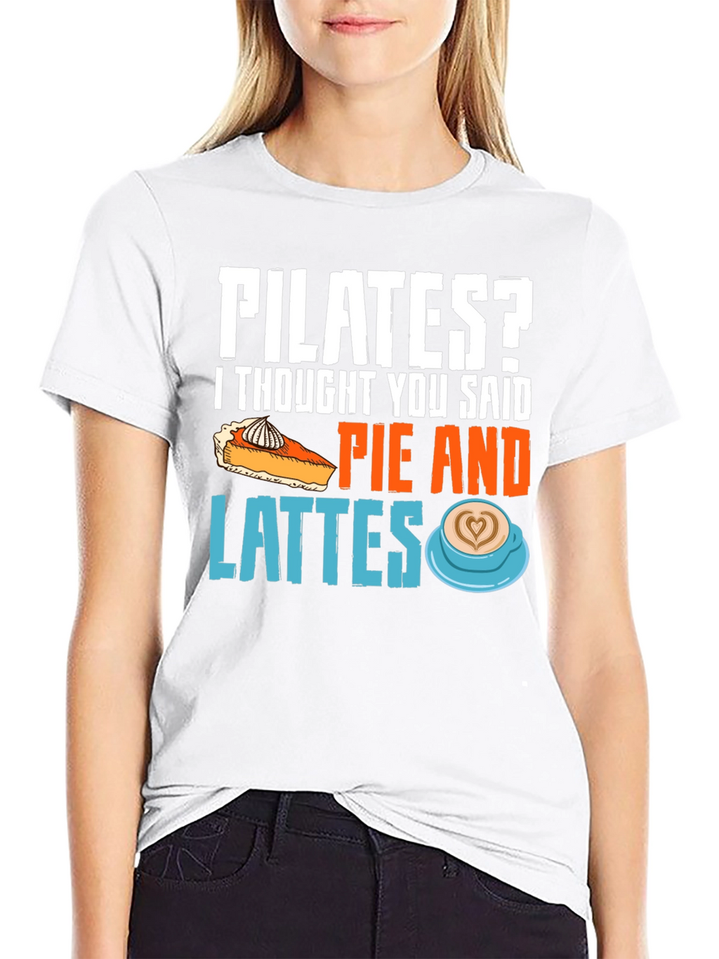 Pilates? Pie & Lattes Funny Graphic Tee