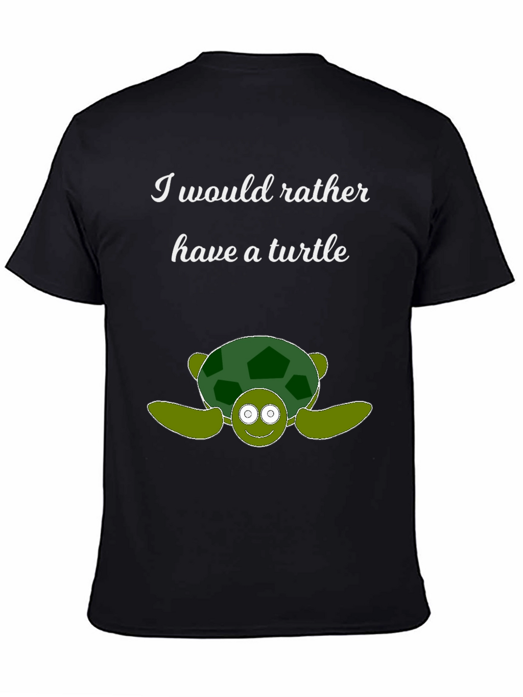 I Would Rather Have a Turtle T-Shirt