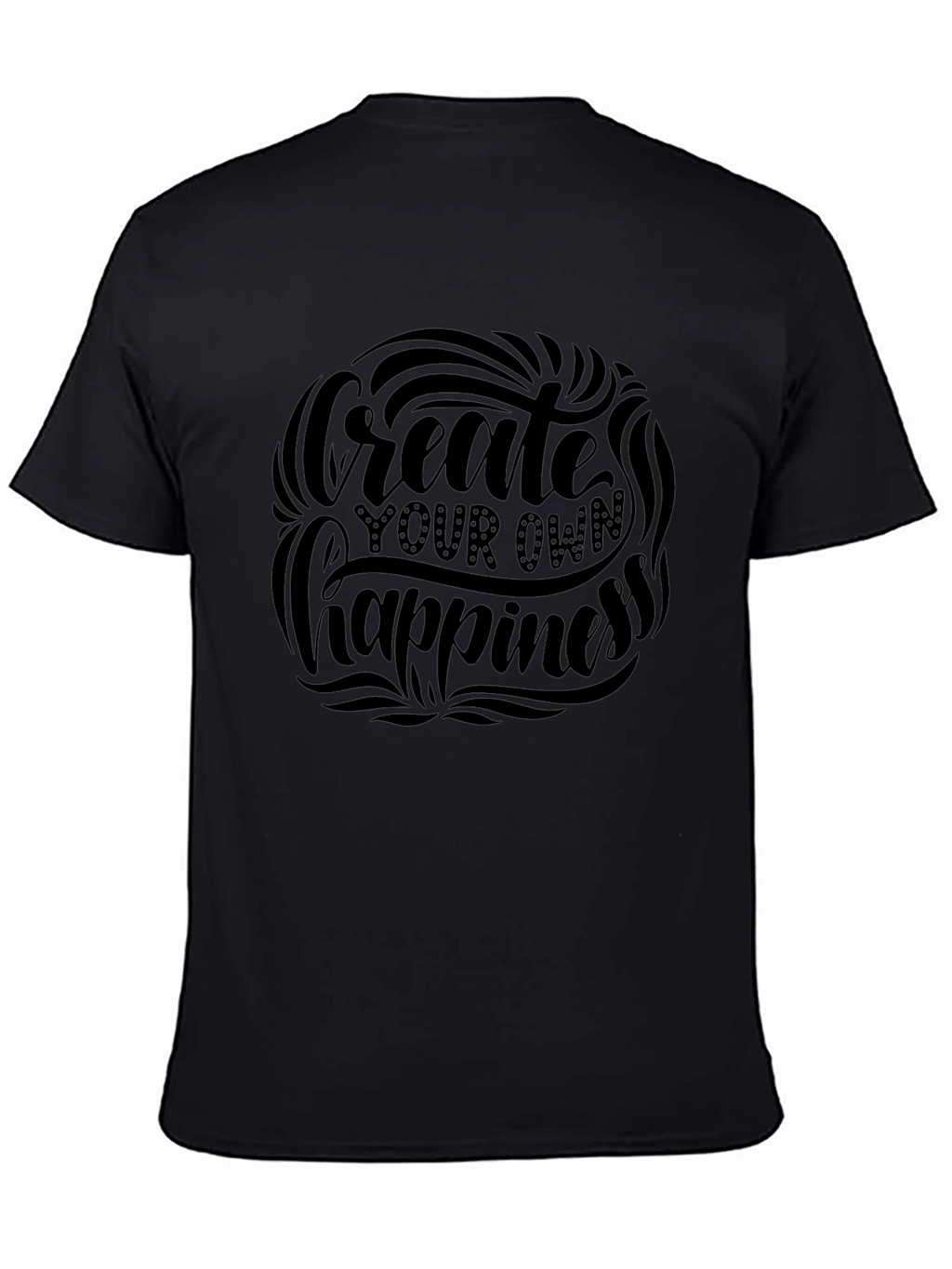 Create Your Own Happiness Black T-Shirt