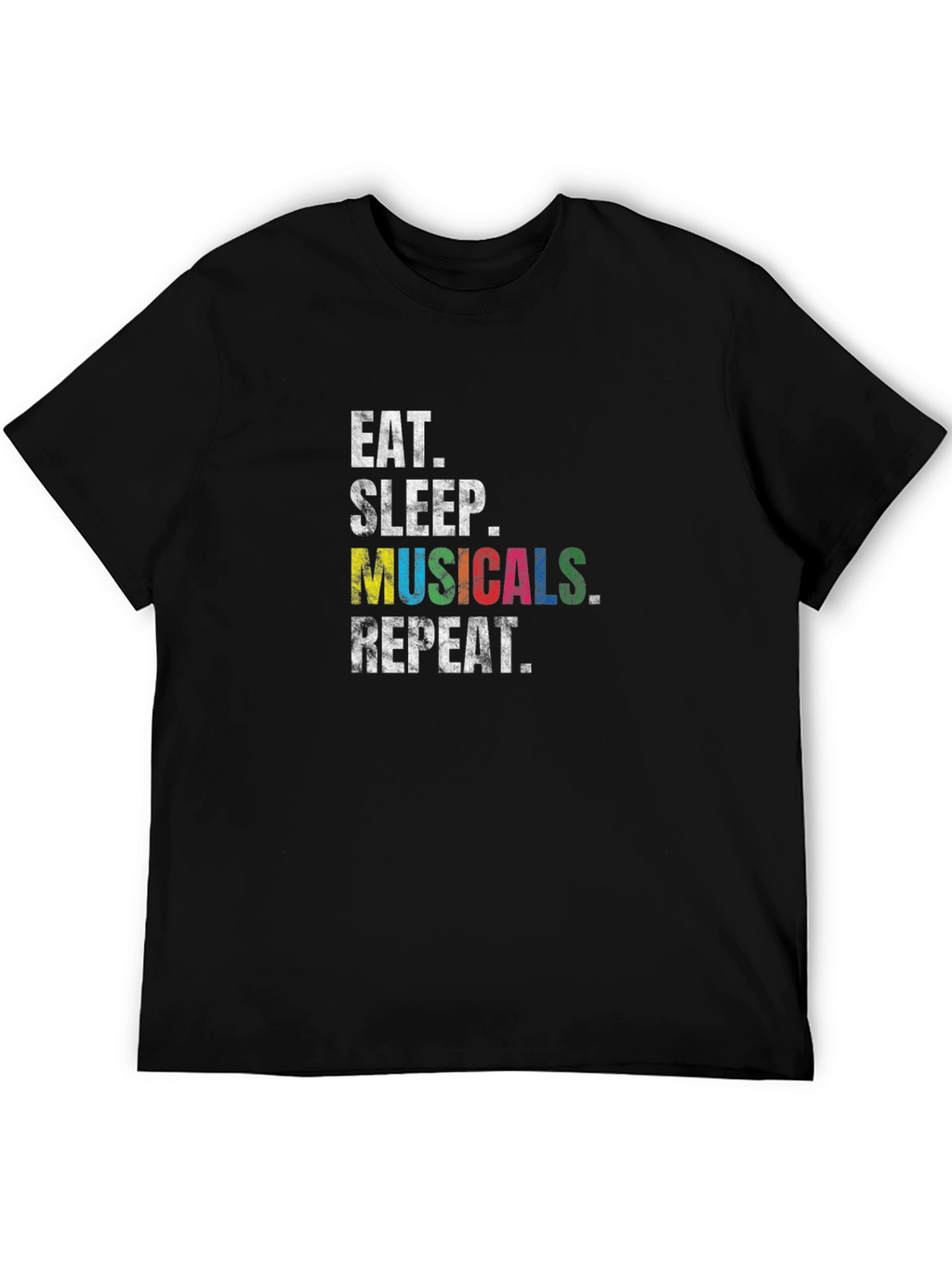 Eat Sleep Musicals Repeat Black T-Shirt