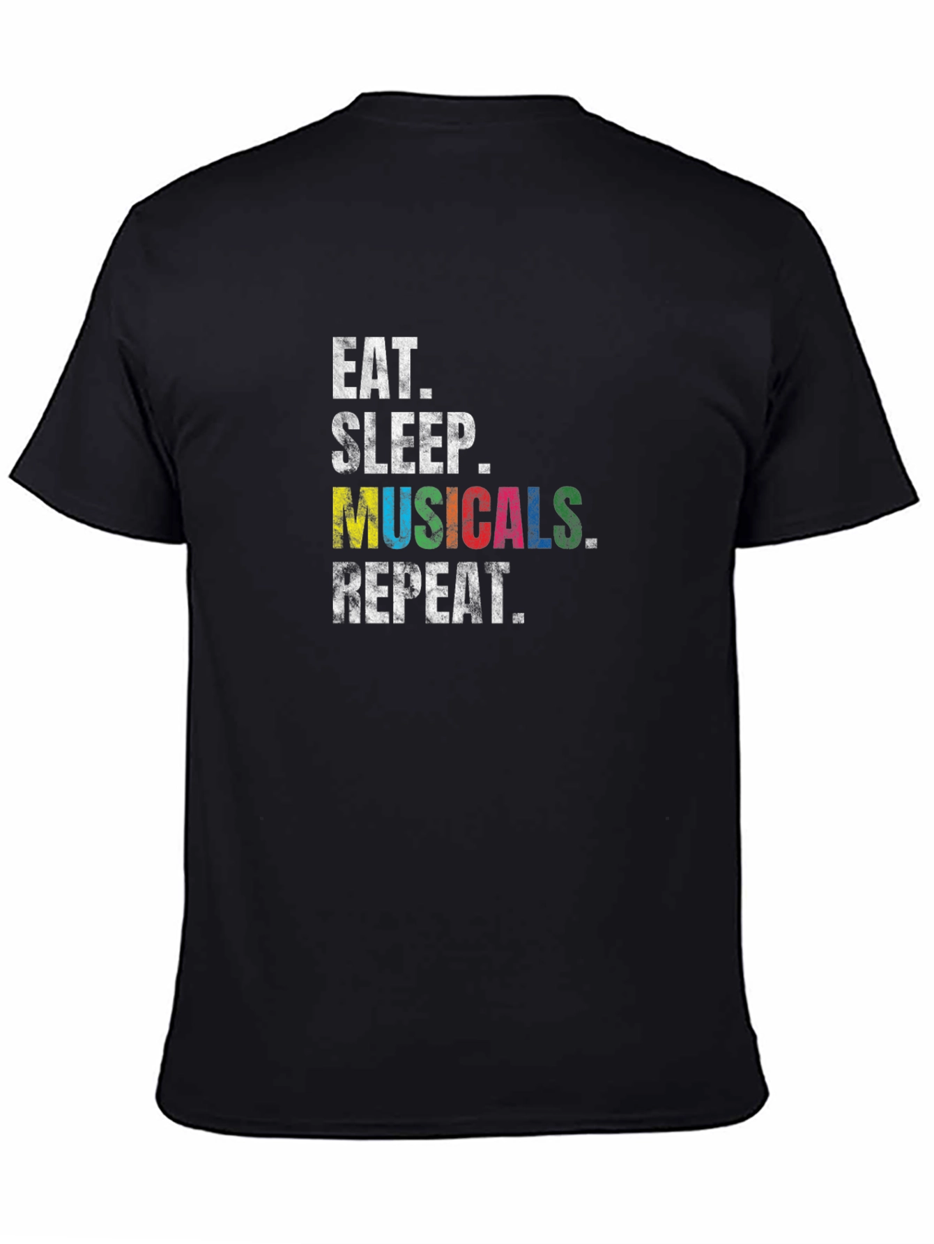 Eat Sleep Musicals Repeat Black T-Shirt