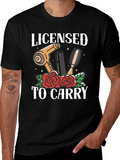 Licensed to Carry Hair Stylist Graphic T-Shirt