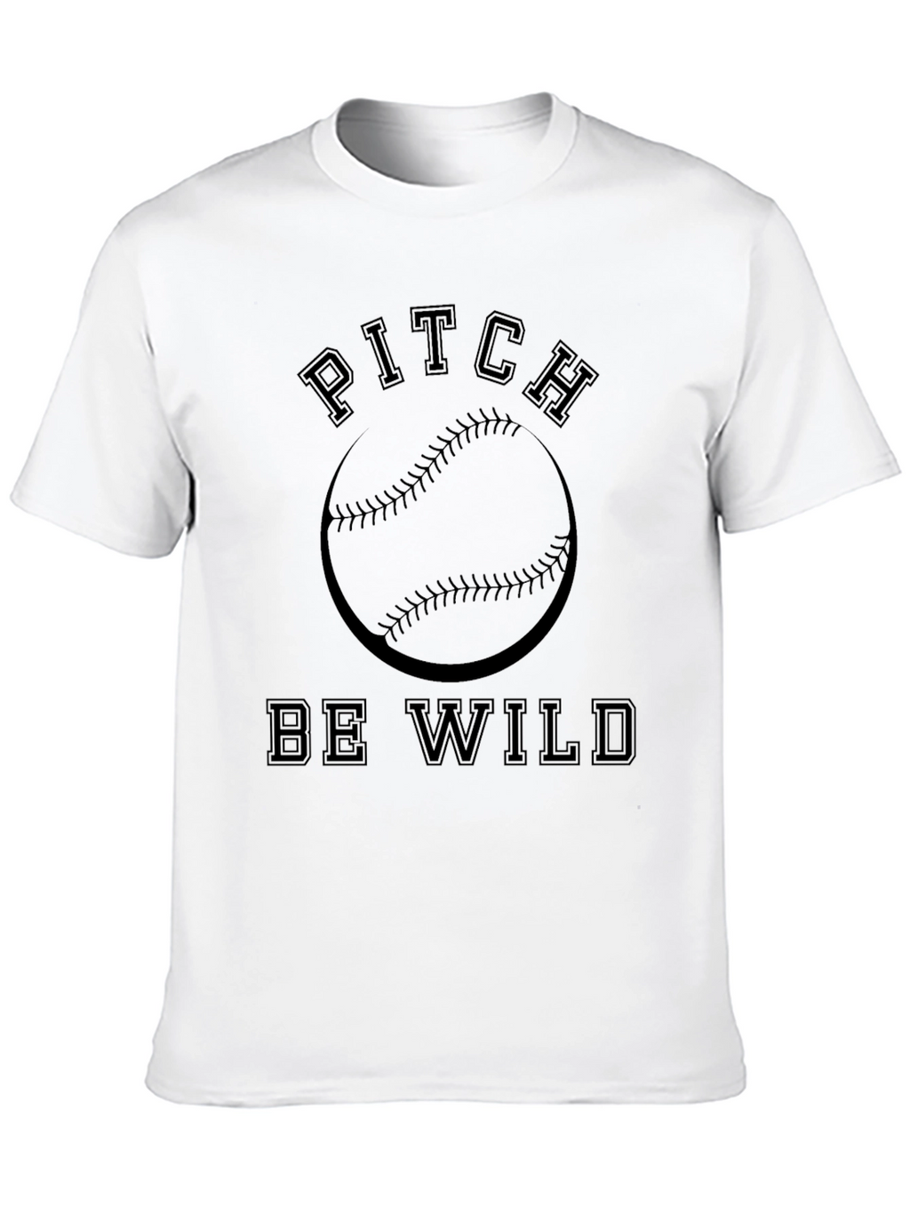Pitch Be Wild Baseball T-Shirt
