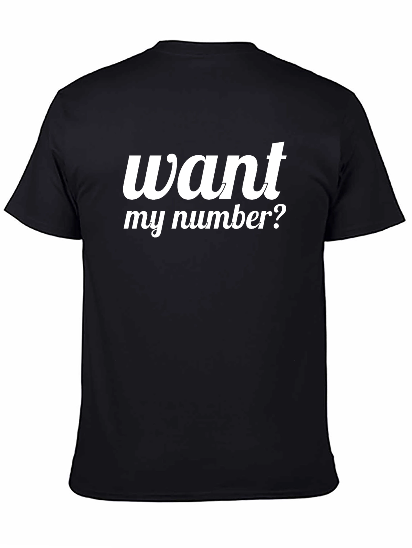 Want My Number? Graphic T-Shirt