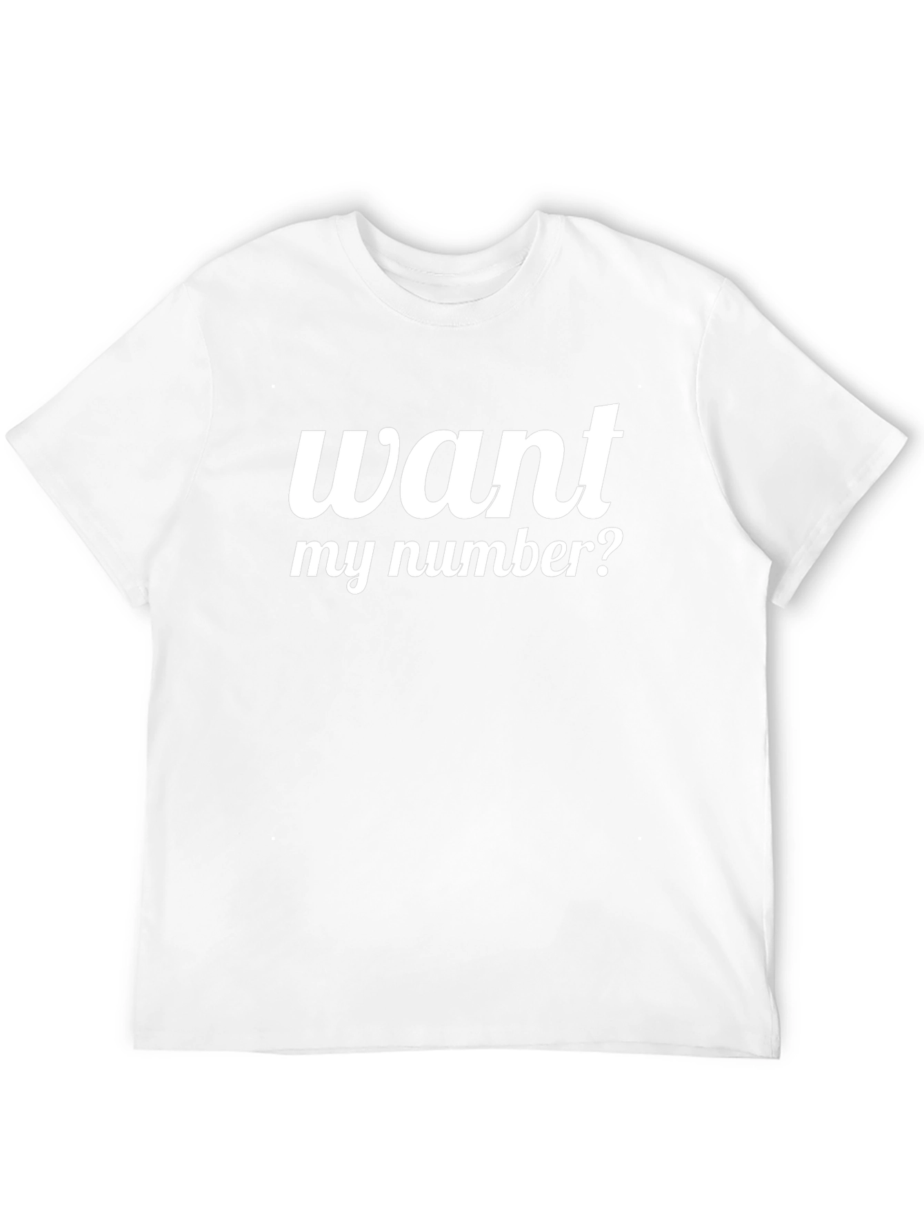 Want My Number? Graphic T-Shirt
