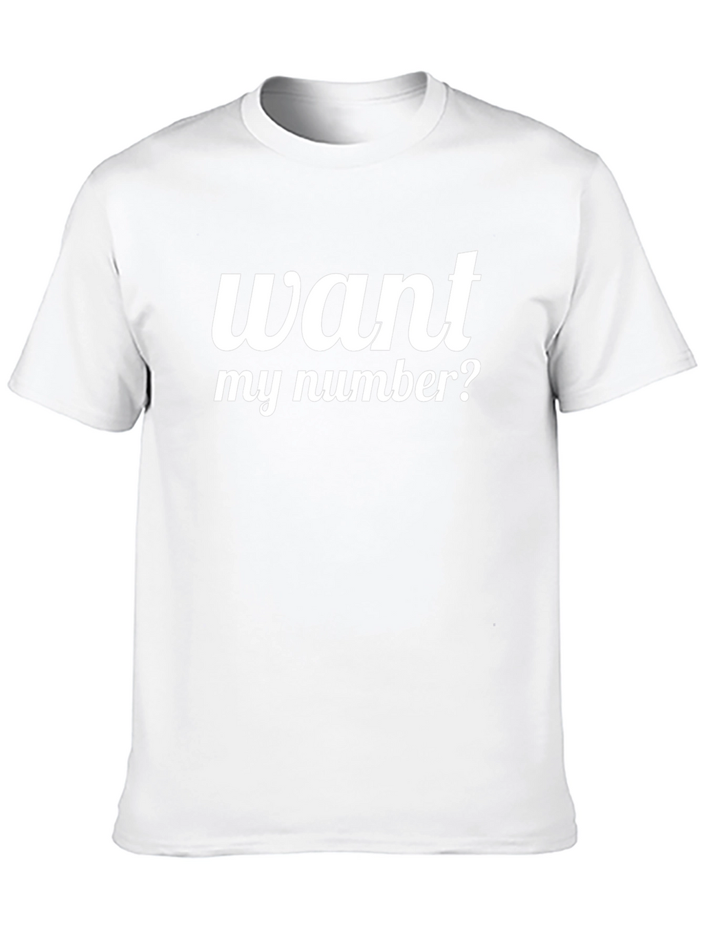 Want My Number? Graphic T-Shirt