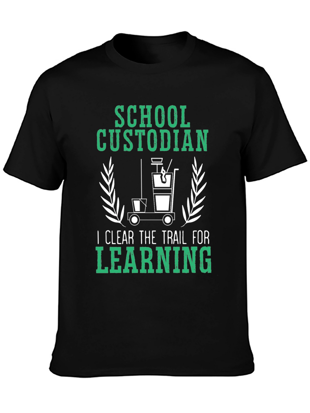 School Custodian T-Shirt: Clear the Trail for Learning