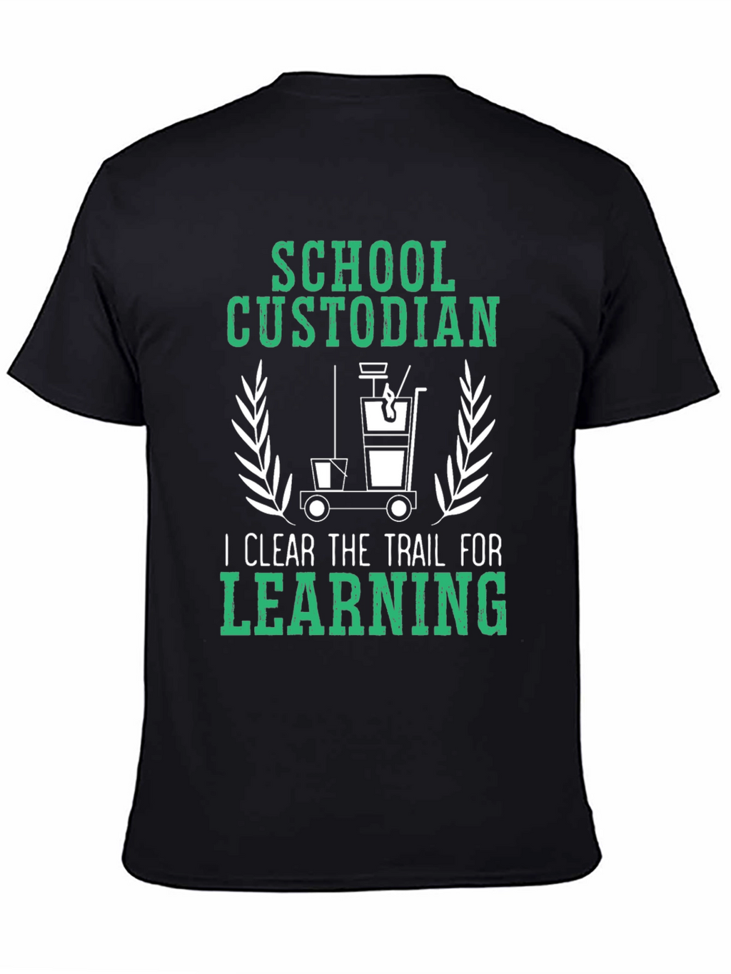 School Custodian T-Shirt: Clear the Trail for Learning