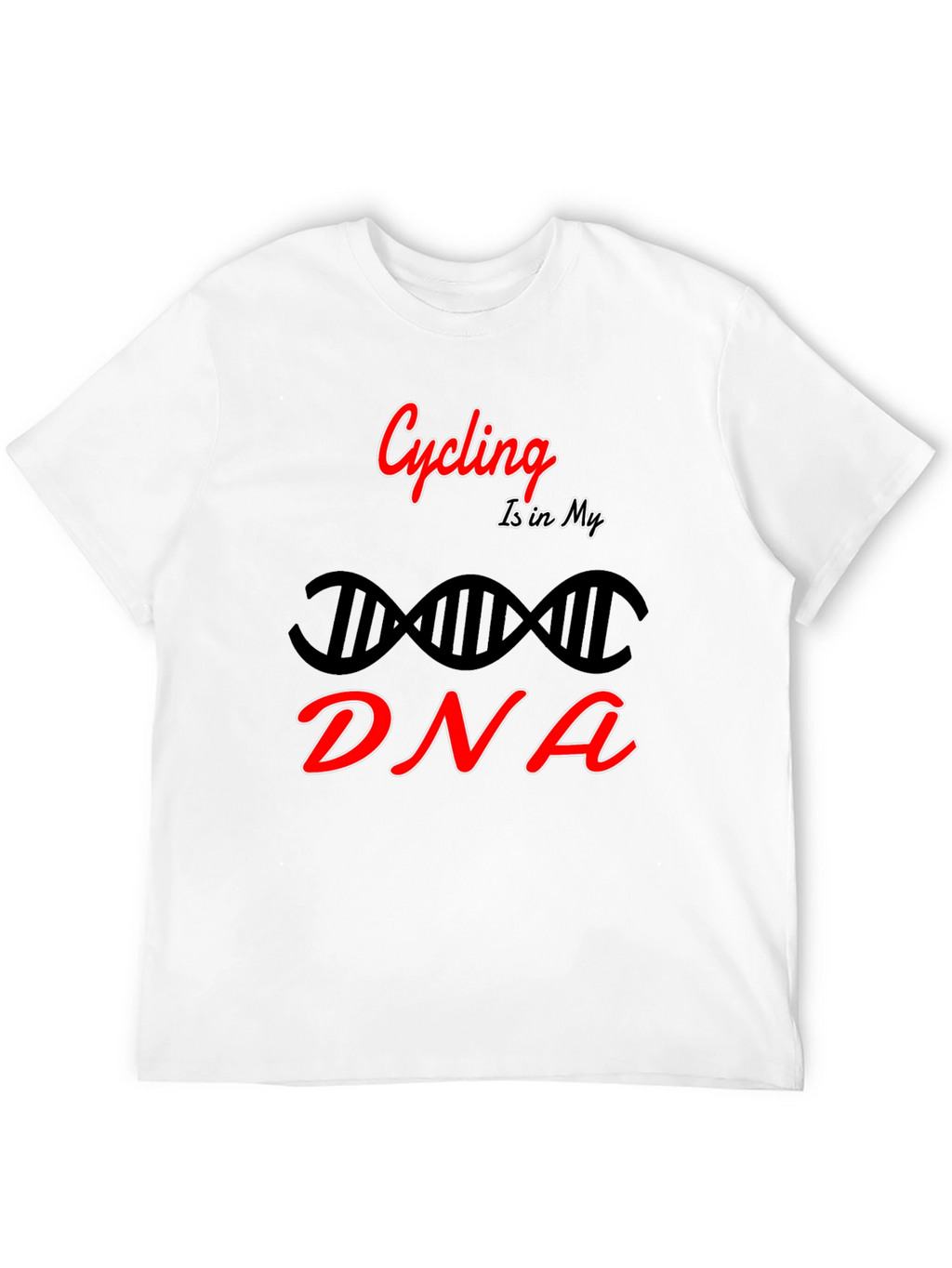 Cycling Is In My DNA T-Shirt