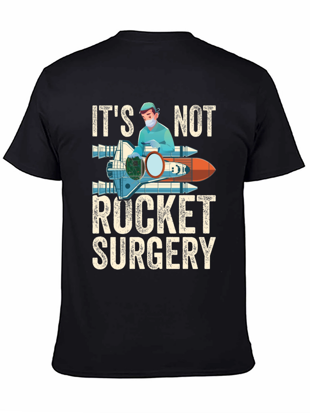 Its Not Rocket Surgery Black Graphic T-Shirt