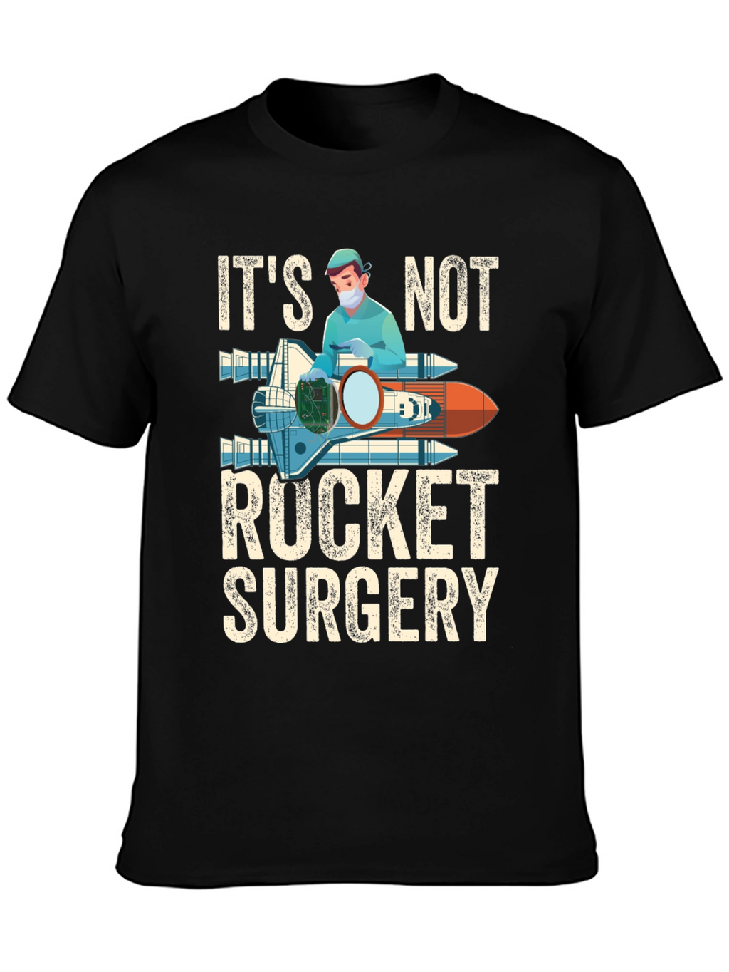 Its Not Rocket Surgery Black Graphic T-Shirt