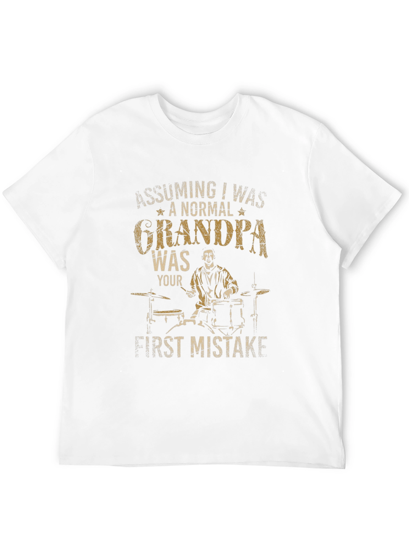 Funny Grandpa Drummer T-Shirt - First Mistake Tee