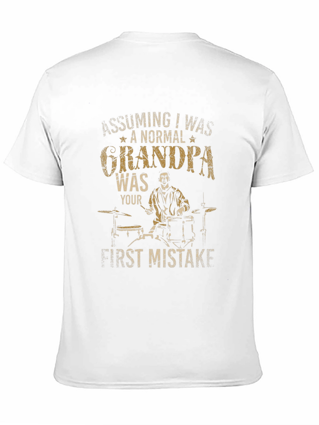 Funny Grandpa Drummer T-Shirt - First Mistake Tee