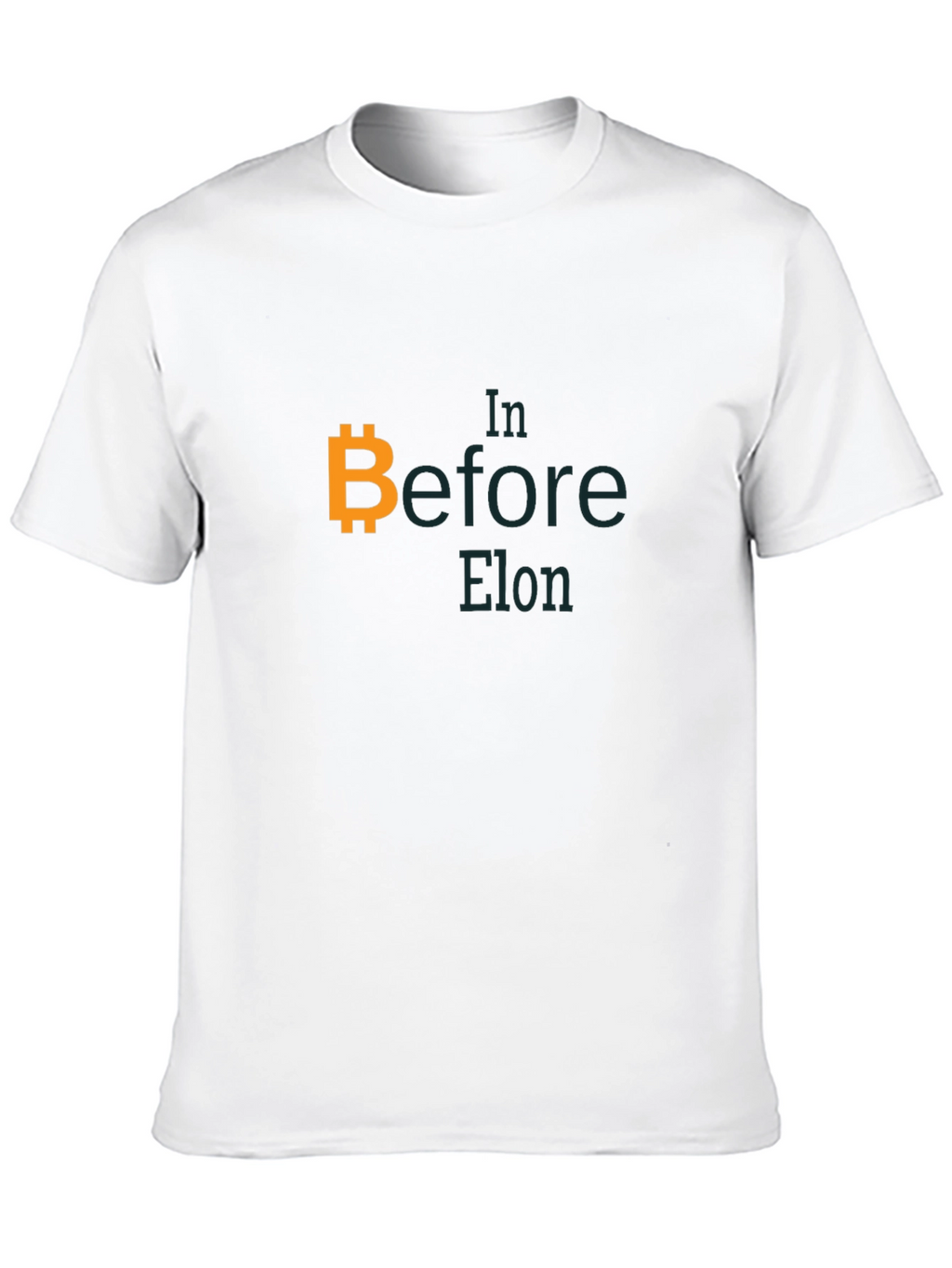 Bitcoin T-Shirt - In Before Elon Crypto Tee