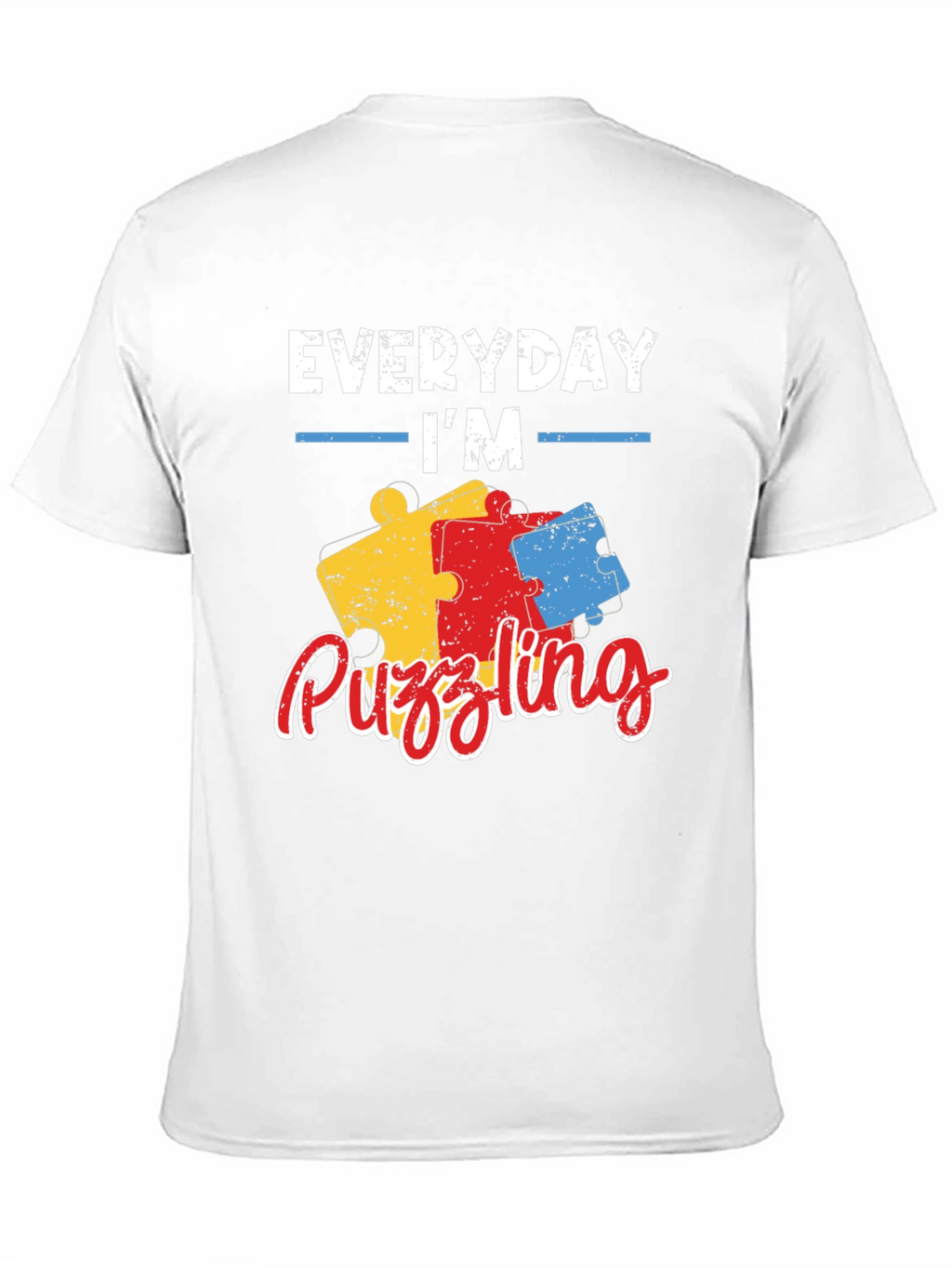 Everyday Im Puzzling T-Shirt