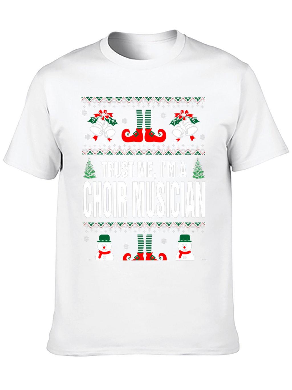Trust Me Im A Choir Musician Ugly Christmas T-Shirt