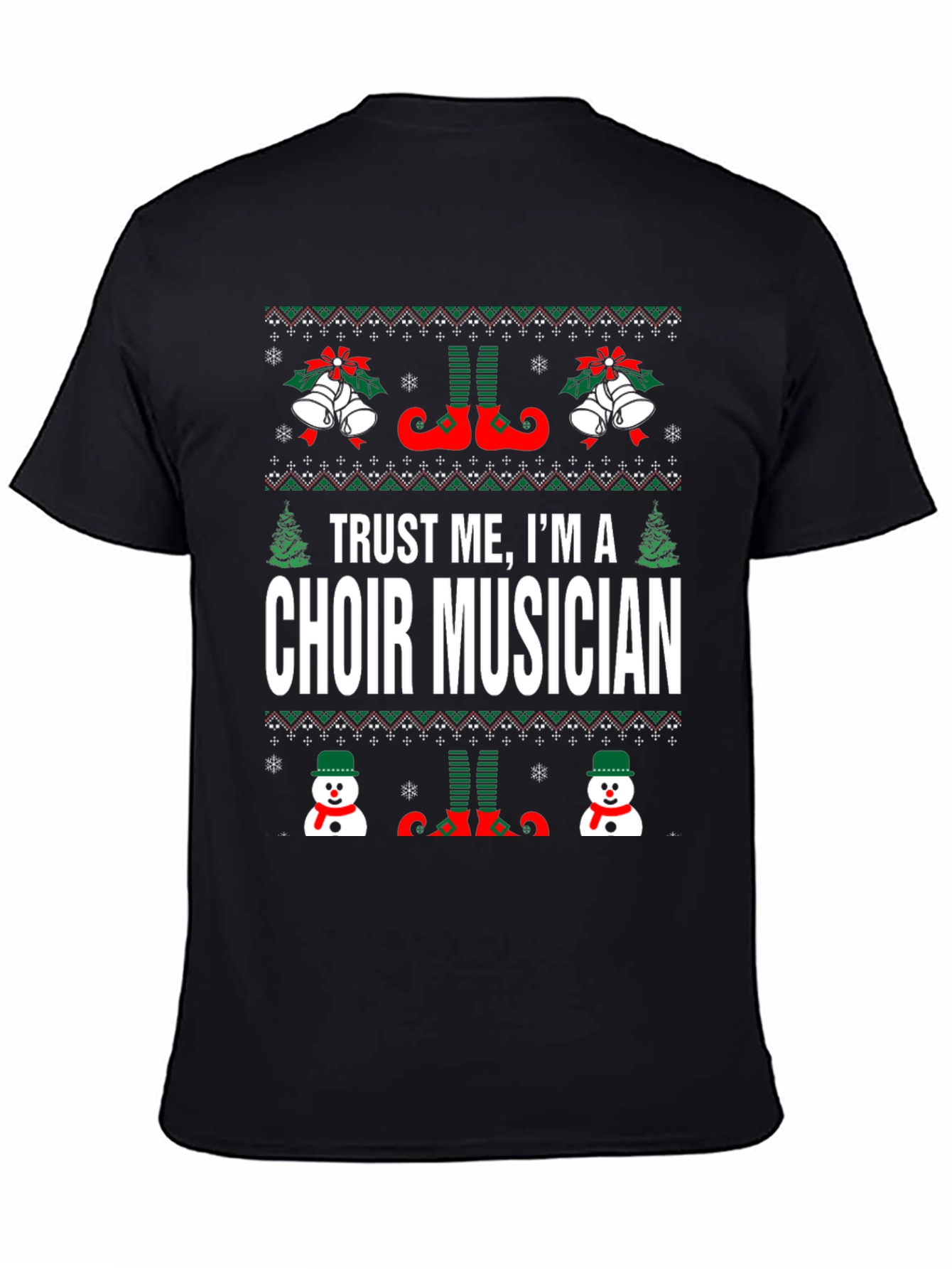 Trust Me Im A Choir Musician Ugly Christmas T-Shirt