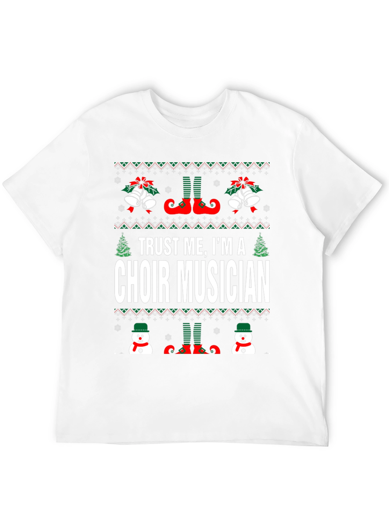 Trust Me Im A Choir Musician Ugly Christmas T-Shirt
