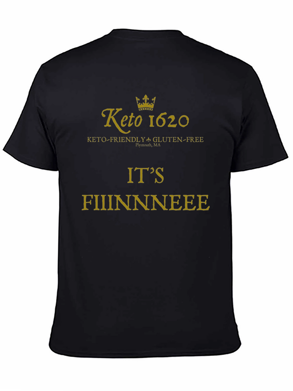 Keto 1620 T-Shirt - Its Fiiinnneeee!