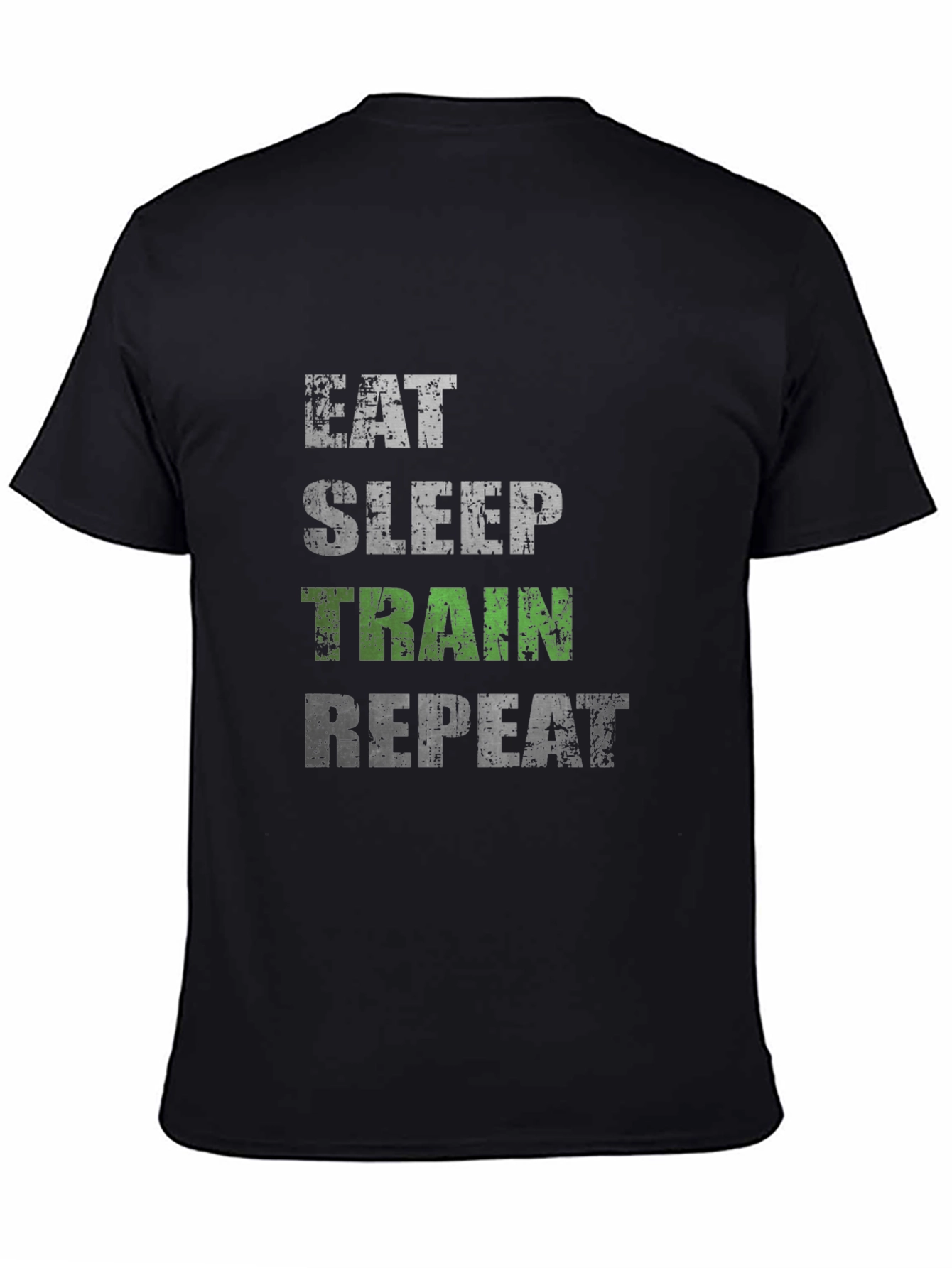 Eat Sleep Train Repeat Graphic Tee - Gym Fitness Shirt