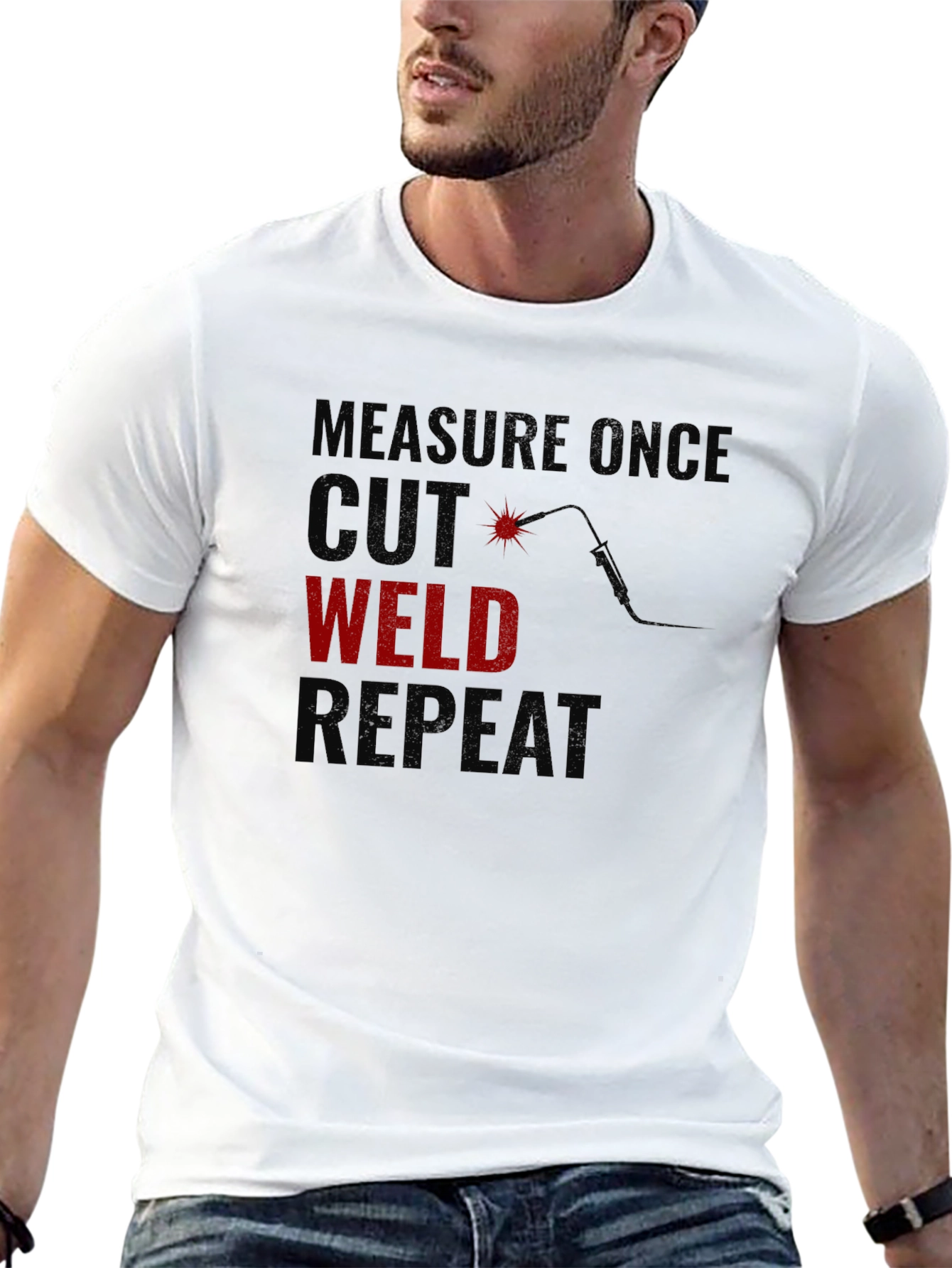 Welders T-Shirt: Measure Cut Weld Repeat