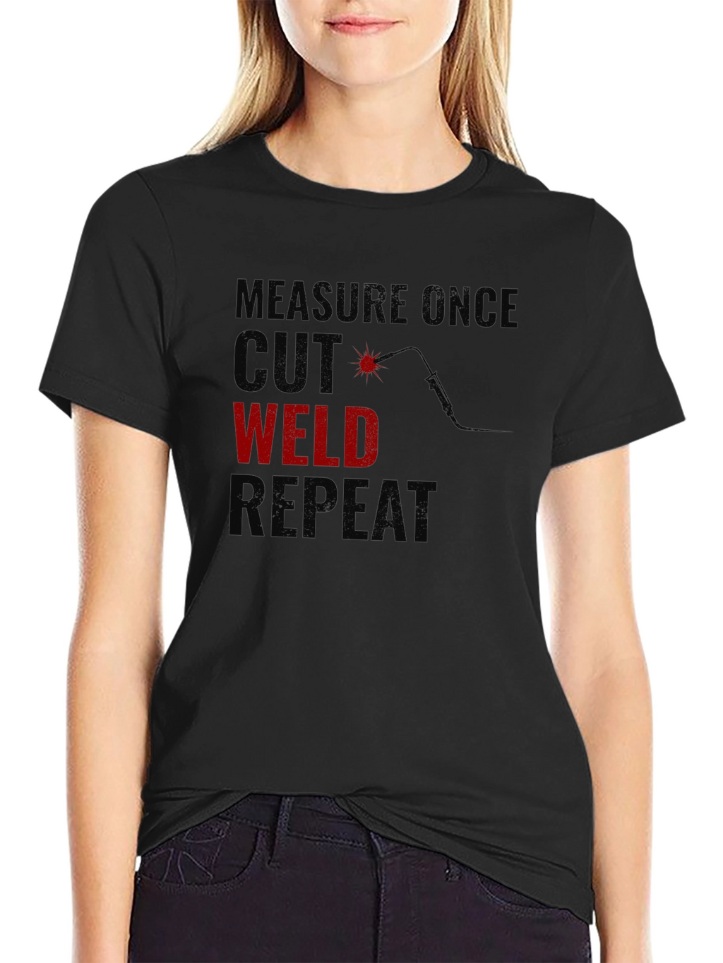 Welders T-Shirt: Measure Cut Weld Repeat