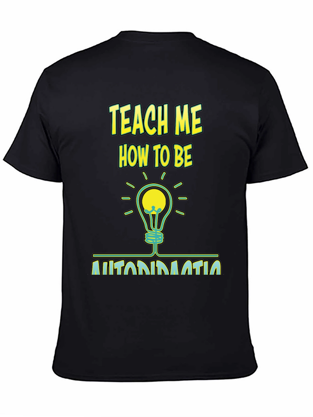 Teach Me How To Be Automation T-Shirt
